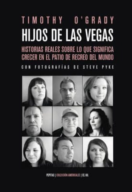 Hijos De Las Vegas: Diez Historias Reales Sobre Lo Que Significa Crece