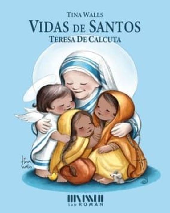 Vidas De Santos. Teresa De Calcuta