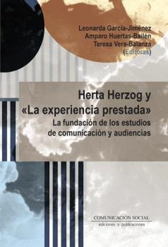 Herta Herzog Y «La Experiencia Prestada»