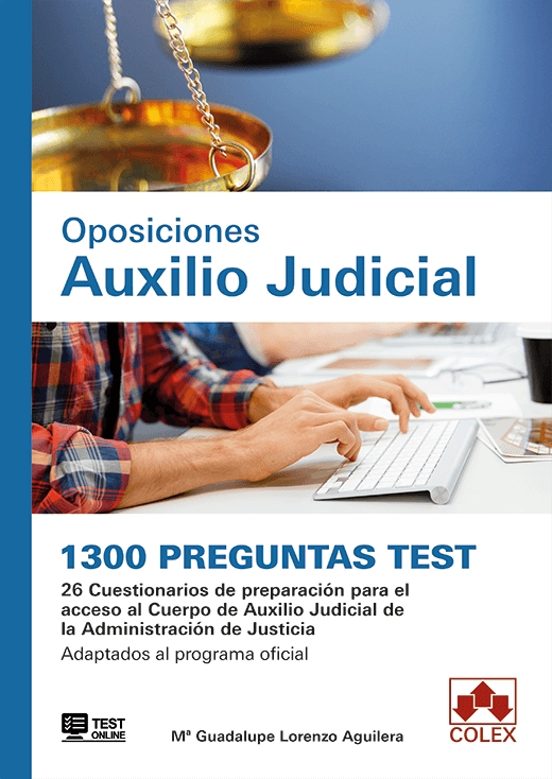 Oposiciones Auxilio Judicial. 1300 Preguntas Test