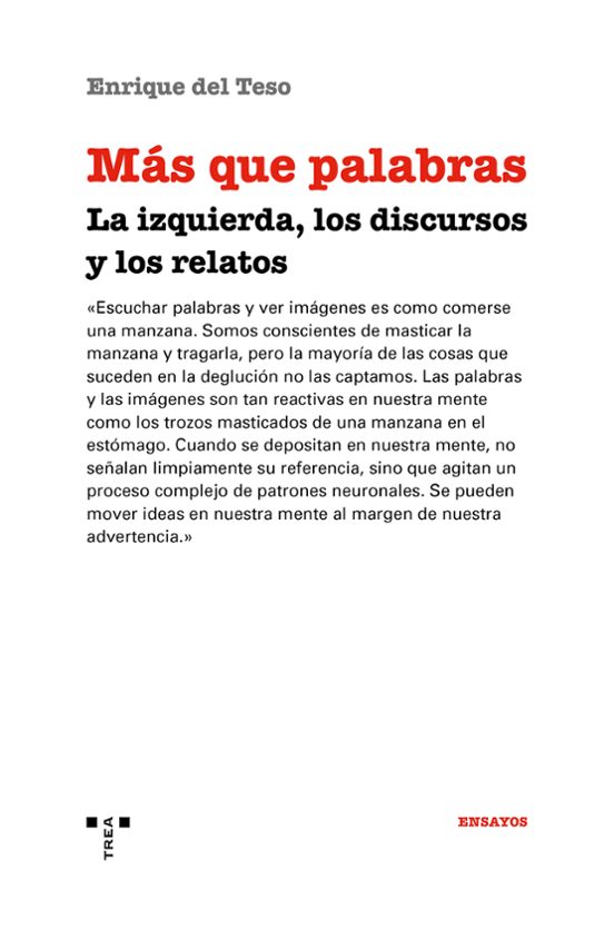 Mas Que Palabras: La Izquierda Los Discursos Y Los Relatos: La Izquier