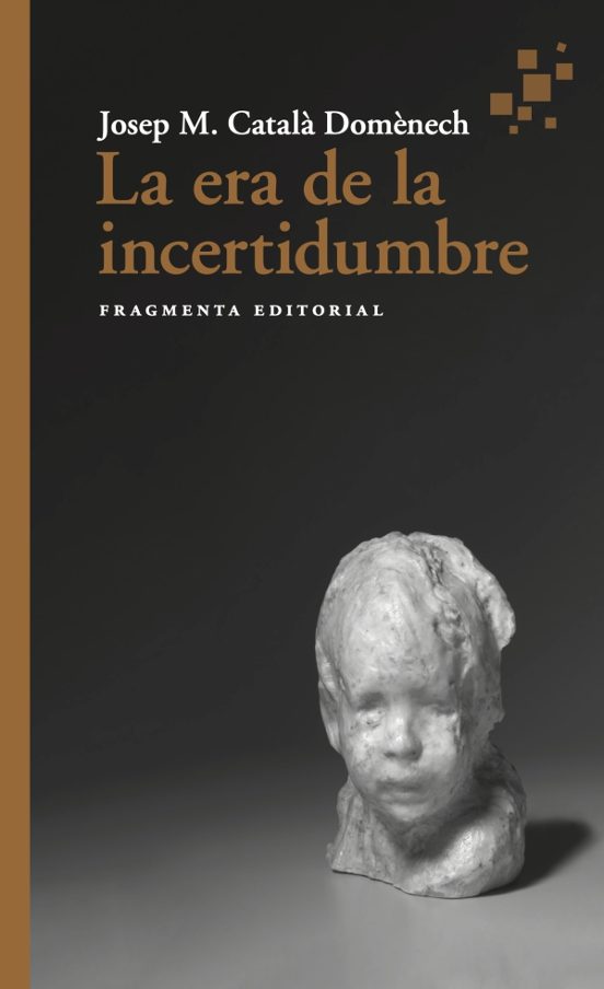 La Era De La Incertidumbre