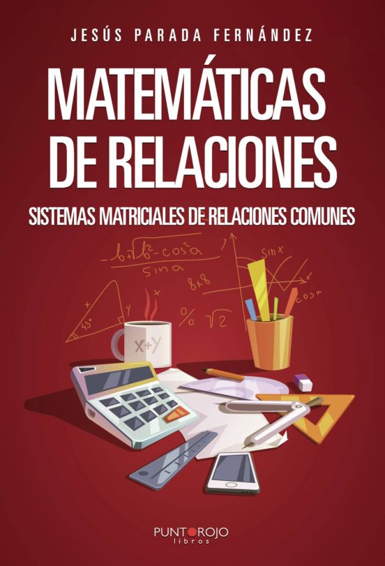 Matemáticas De Relaciones: Sistemas Matriciales De Relaciones Comunes