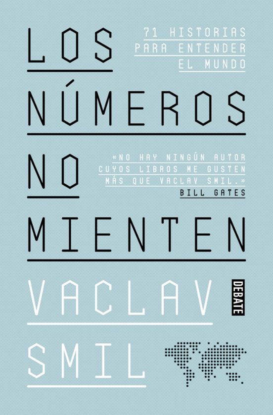 Los Números No Mienten: 71 Historias Para Entender El Mundo