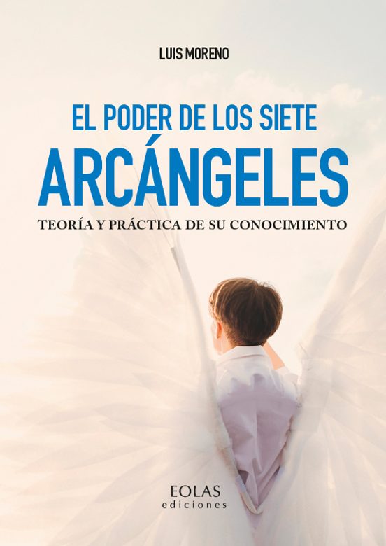 El Poder De Los Siete Arcángeles. Teoría Y Práctica De Su Conocim Ient