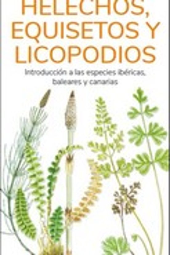 Helechos Equisetos y Licopodios - Guias Desplegables Tundra