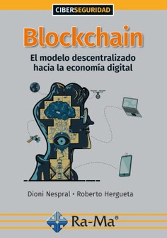 Blockchain. El Modelo Descentralizado Hacia La Economía Digital
