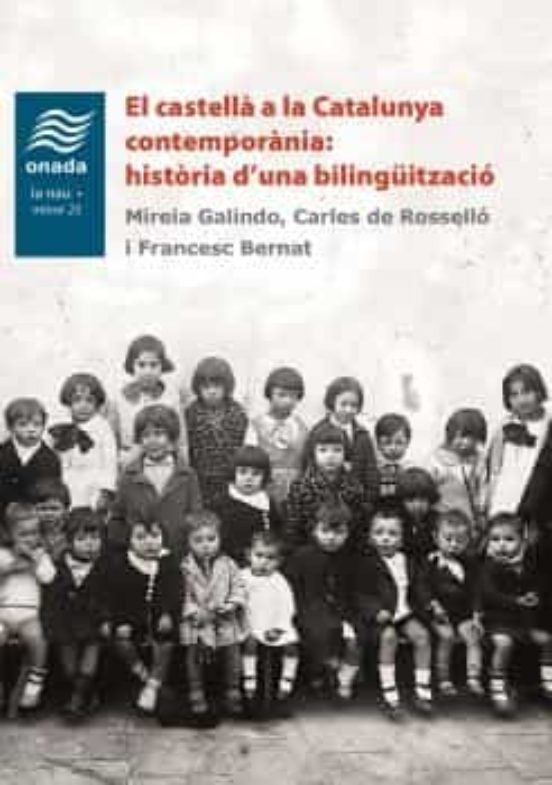 El Castellà A La Catalunya Contemporània: Història D’una Bilingüització