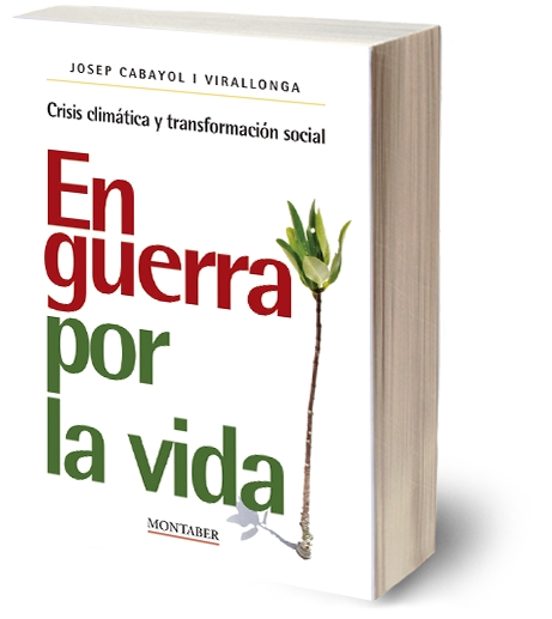 En Guerra Por La Vida: Crisis Climatica Y Transformación Social