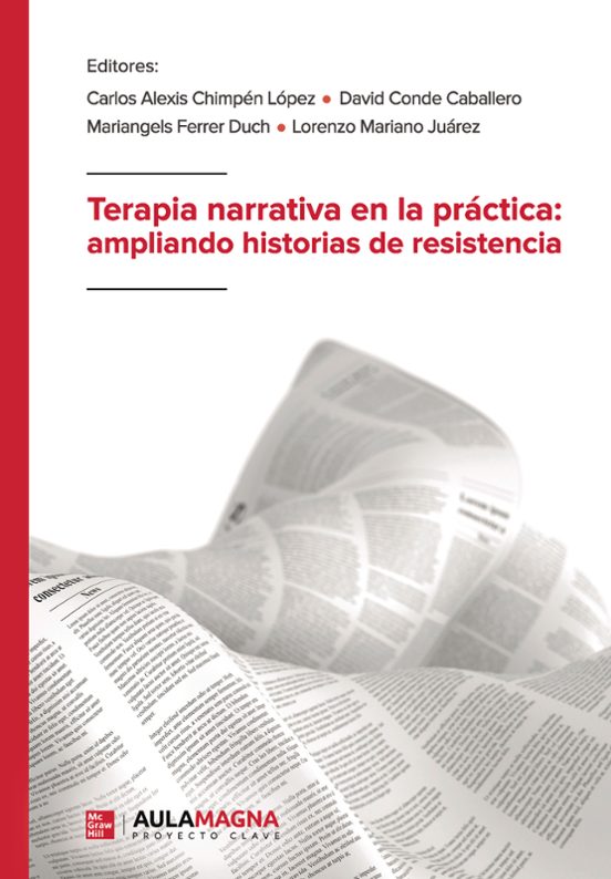 Terapia Narrativa En La Práctica: Ampliando Historias De Resistencia