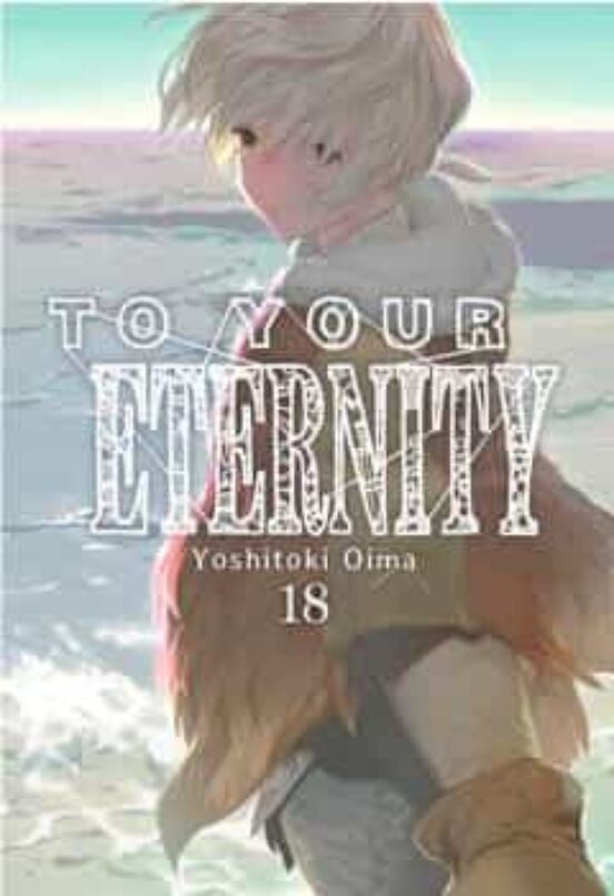To Your Eternity Vol. 18