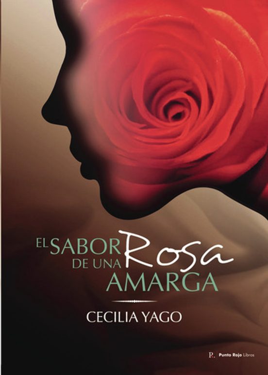 El Sabor De Una Rosa Amarga