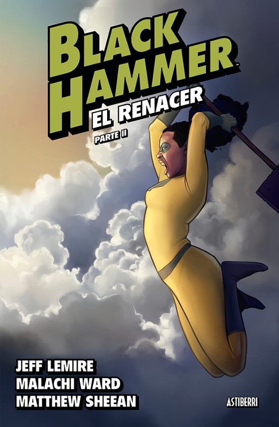 Black Hammer 6. El Renacer Parte 2