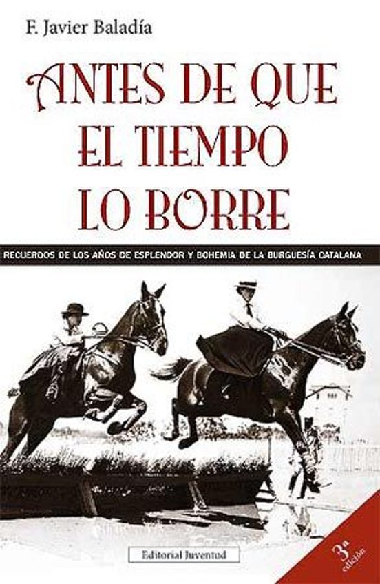 Antes De Que El Tiempo Lo Borre: Recuerdos De Los Años De Esplend Or Y