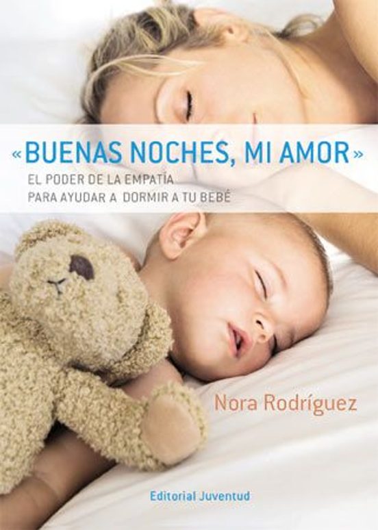 Buenas Noches Mi Amor: El Poder De La Empatia Para Ayudar A Dorm Ir A