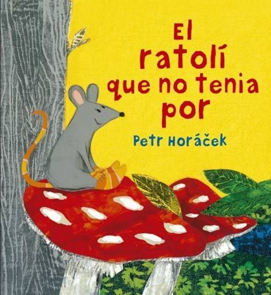 El Ratolí Que No Tenia Por