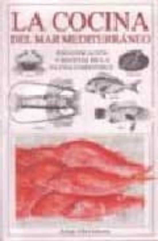 La Cocina Del Mar Mediterraneo: Identificacion Y Recetas De La Fa Una