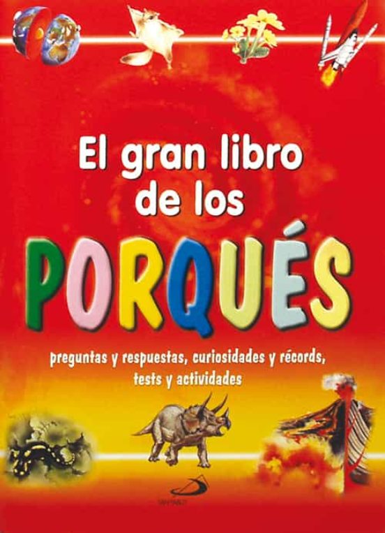 El Gran Libro De Los Porques: Preguntas Y Respuestas Curiosidade S Y R