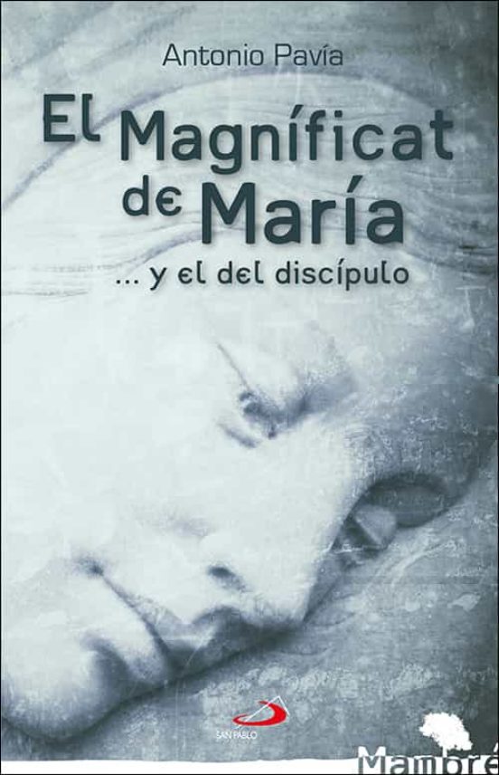 El Magnificat De Maria:... Y El Discipulo