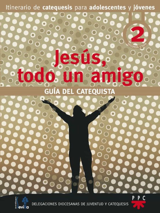 Jesus Todo Un Amigo: Guia Del Catequista