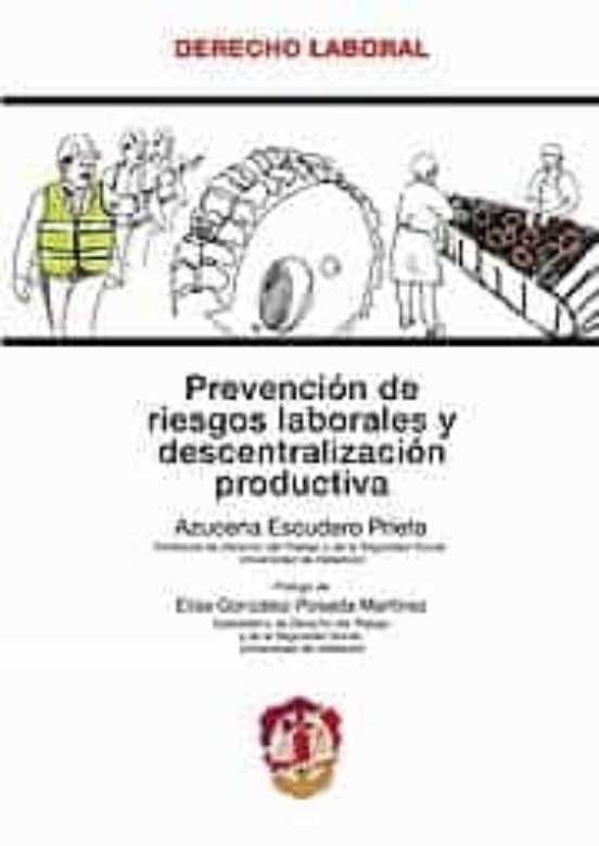 Prevención De Riesgos Laborales Y Descentralización Productiva