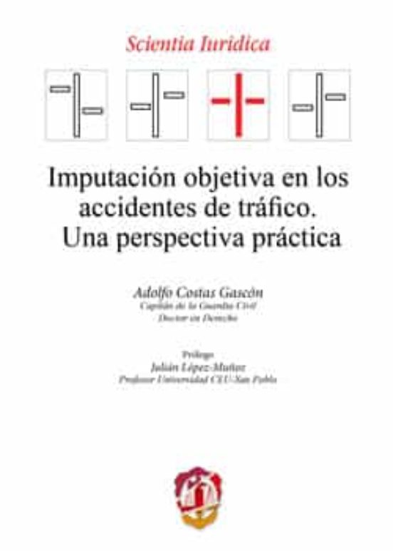 Imputación Objetiva En Los Accidentes De Tráfico: Una Perspectiva Prác