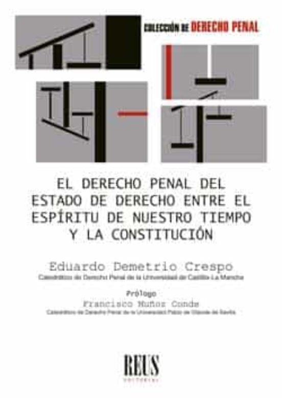 El Derecho Penal Del Estado De Derecho Entre El Espíritu De Nuestro Tiempo Y La Constitución