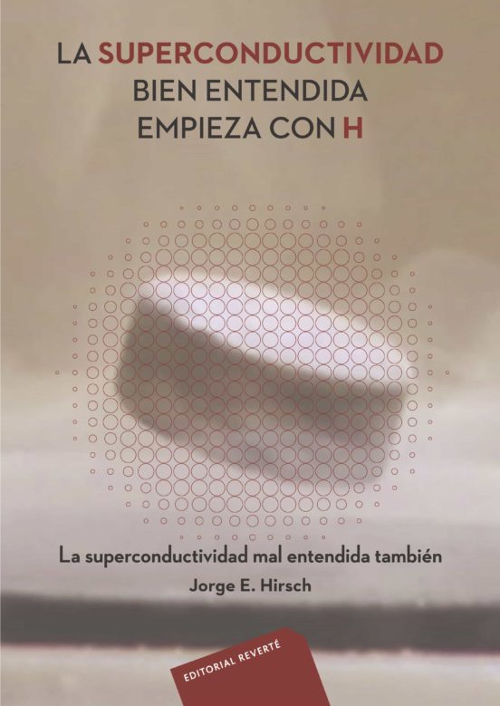 La Superconductividad Bien Entendida Empieza Con H