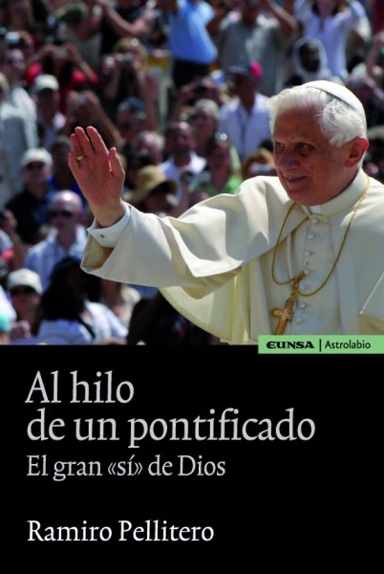 Al Hilo De Un Pontificado: El Gran Si De Dios