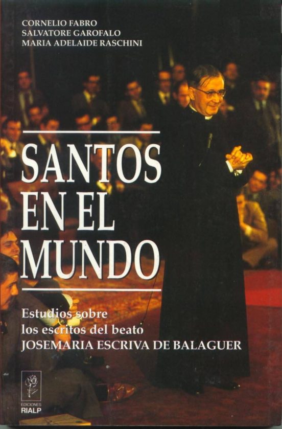 Santos en el Mundo Estudios...escritos del Beato Jose Maria Escri Va