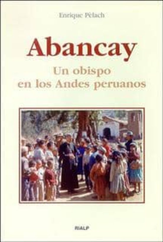 Abancay. Un Obispo En Los Andes Peruanos