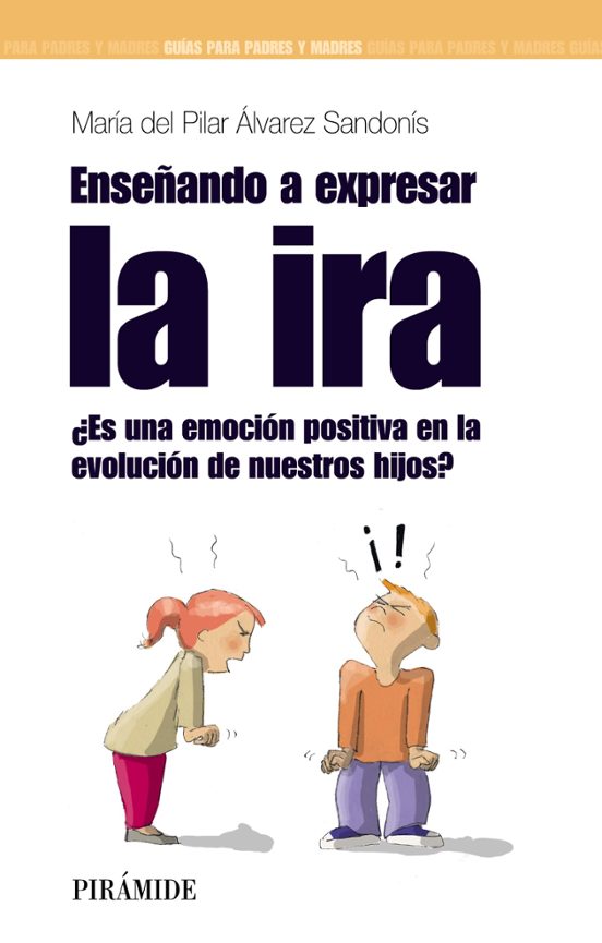 Enseñando A Expresar La Ira: ¿es Una Emocion Positiva En La Evolu Cion