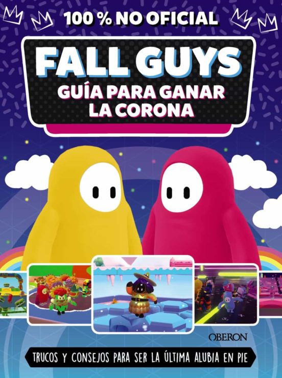 Fall Guys. Guia Para Ganar La Corona 100% No Oficial