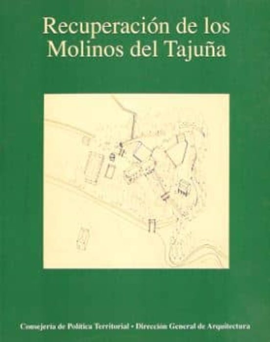 Recuperación De Los Molinos Del Tajuña