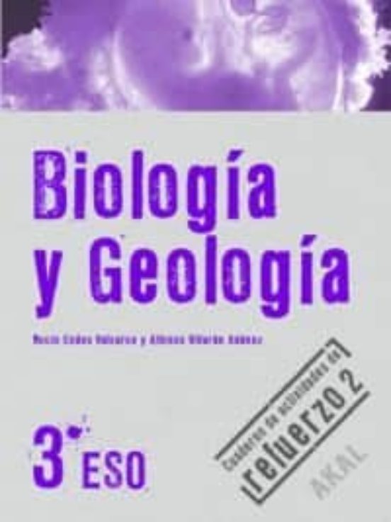Biologia Y Geologia: 3º Eso Cuaderno De Actividades De Refuerzo 2