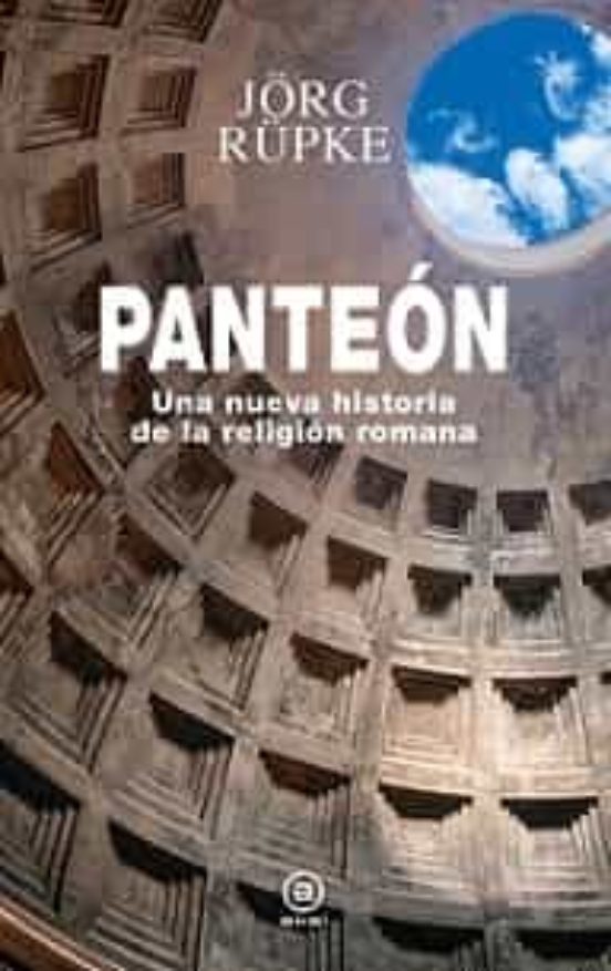 Panteon: Una Nueva Historia de la Religion Romana