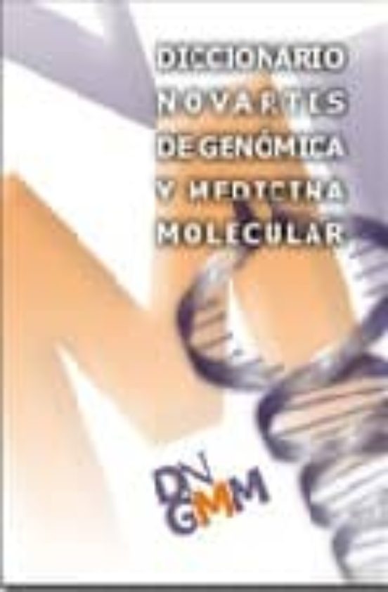 Diccionario Novartis De Genomica Y Medicina Molecular