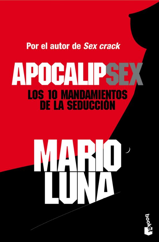 Apocalipsex: Los 10 Mandamientos De La Seduccion
