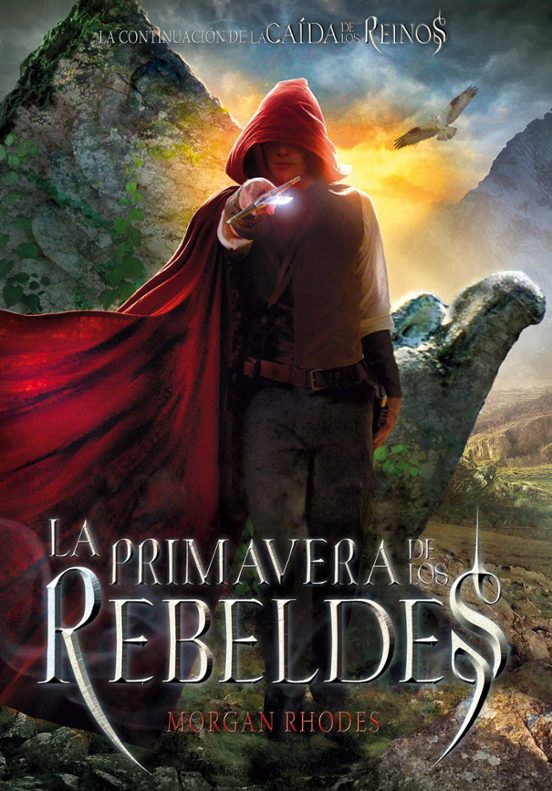 La Caida De Los Reinos 2: La Primavera De Los Rebeldes