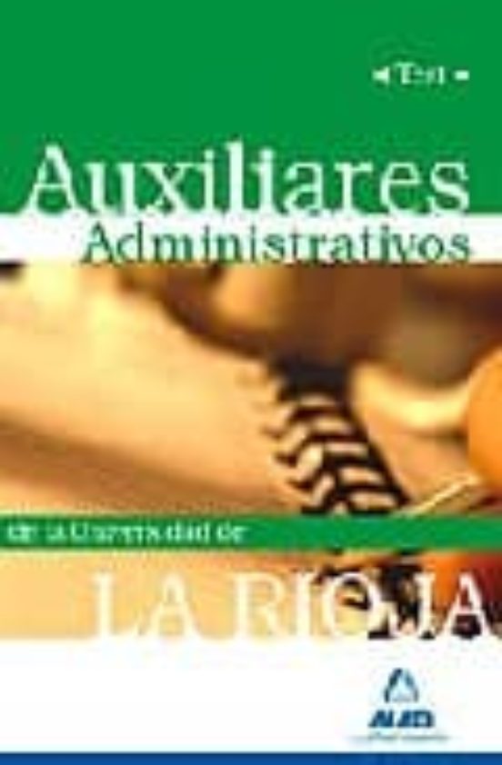Auxiliares Administrativos De La Universidad De La Rioja. Test