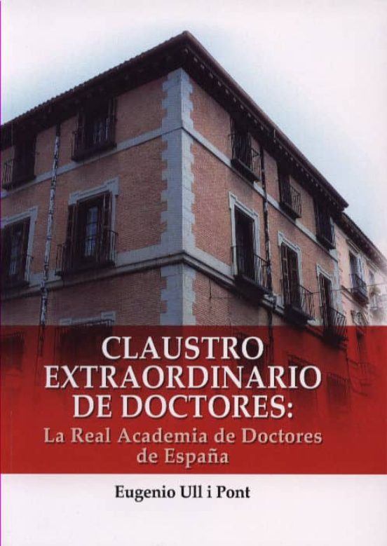 Claustro Extraordinario De Doctores: La Real Academia De Doctores De E
