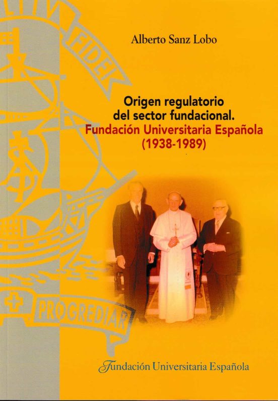 Origen Regulatorio Del Sector Fundacional: Fundacion Universitaria Esp