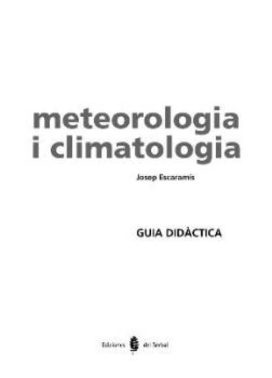 Meteorologia I Climatologia. Tercer I Quart Cursos. Guia Del Professor