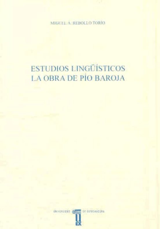 Estudios Lingüisticos: La Obra De Pio Baroja
