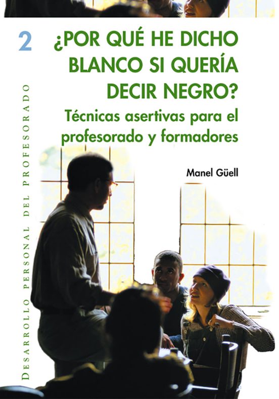 Por Que He Dicho Blanco Si Queria Decir Negro?: Tecnicas Asertiva S Pa