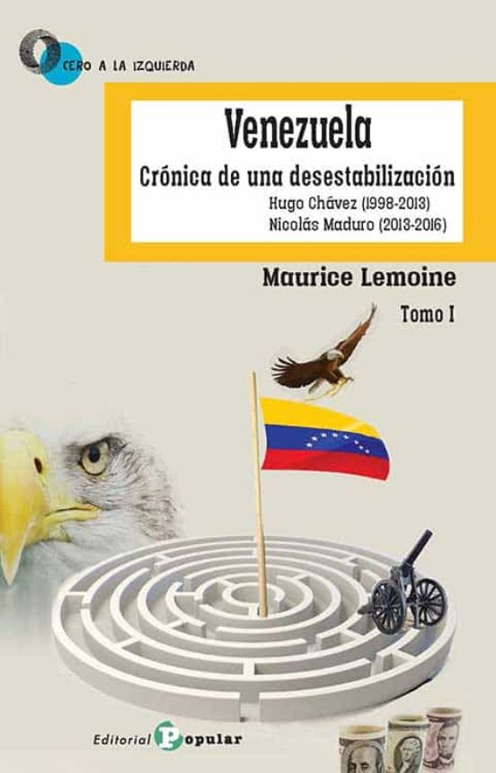 I. Venezuela: Cronica Desestabilizacion