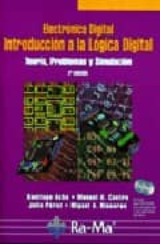Electronica Digital. Introduccion A La Logica Digital. 2ª Ed