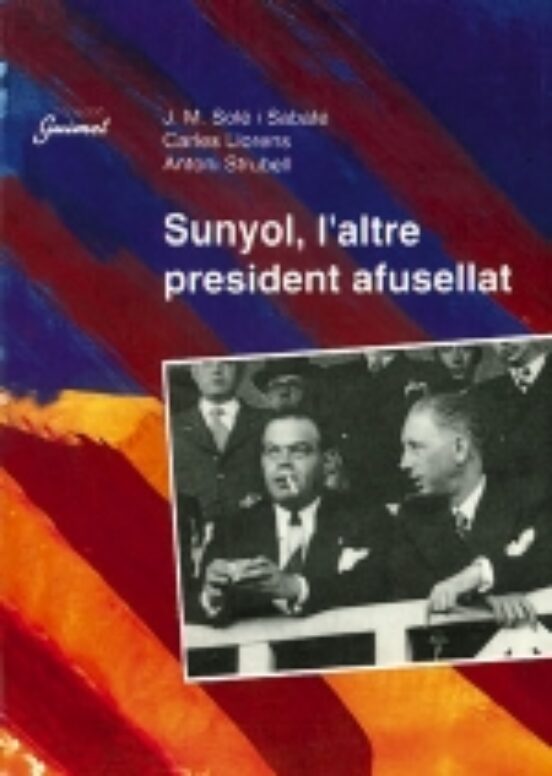 Sunyol L Altre President Afusellat