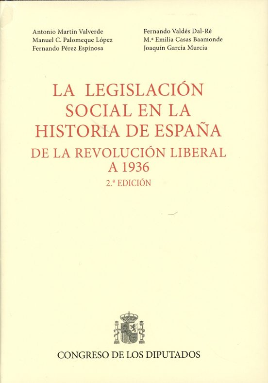 Legislación Social en la Historia de España de la Revolución Liberal a