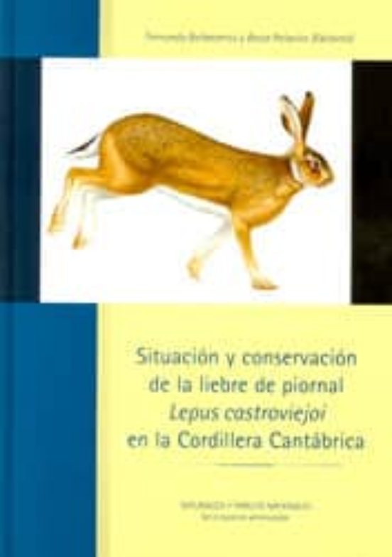 Situacion Y Conservacion De La Liebre De Piornal Lepus Castrovie Joi E